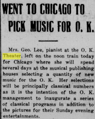 O.K. Theater - May 8 1915 Pianist Goes To Chicago To Get Music